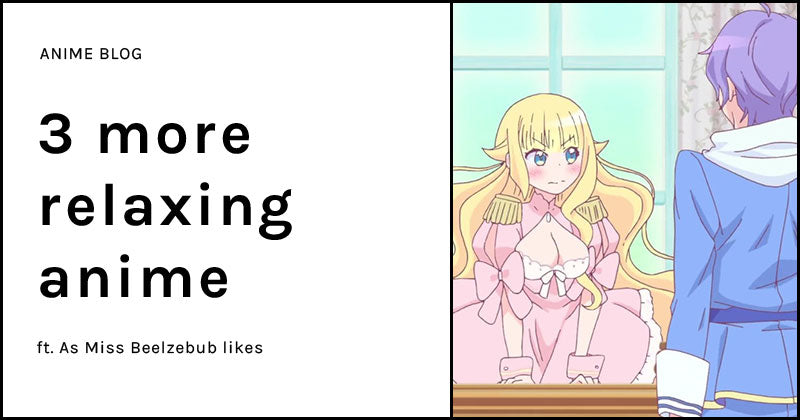 Three more soothing anime to watch!