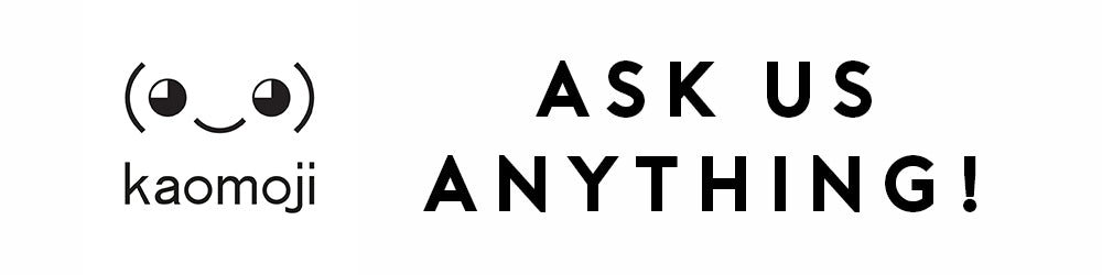 Ask us Anything!
