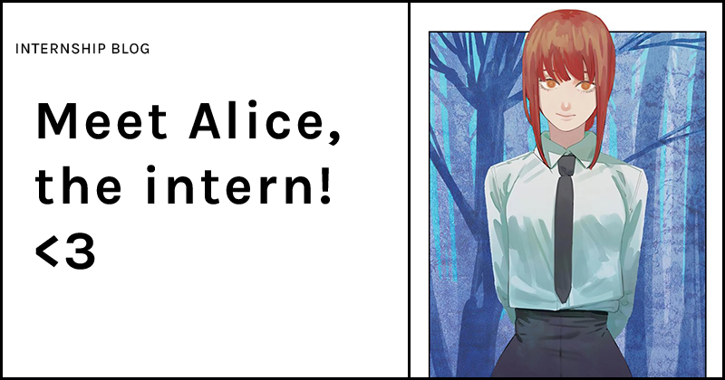 Interview with our intern, Alice!
