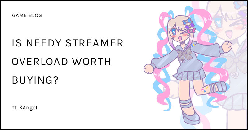 🧬Is Needy Streamer Overload worth buying?🧬
