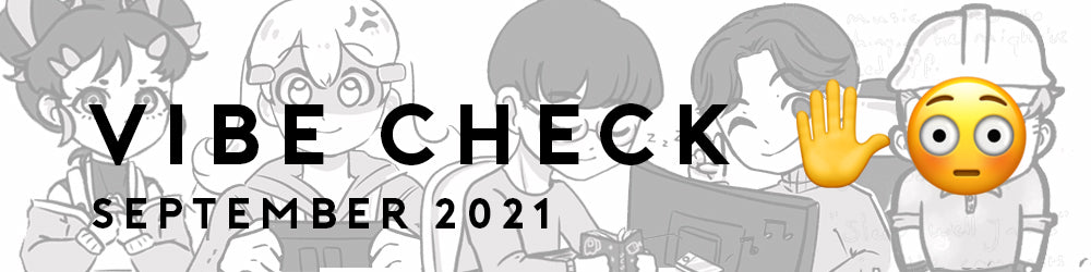 Vibe Check September 2021