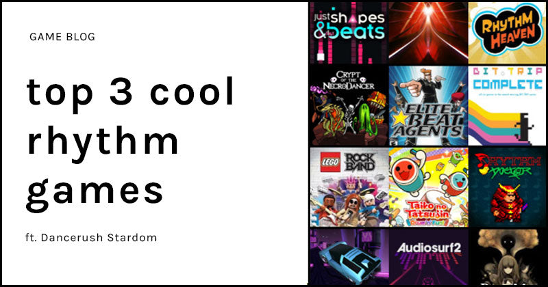 Top 3 Cool Rhythm Games