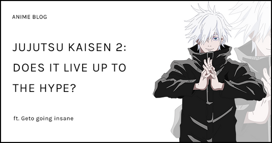 Jujutsu Kaisen 2: Does it live up to the hype?