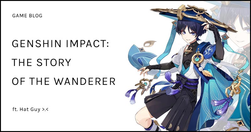 Genshin Impact: The Story Of The Wanderer