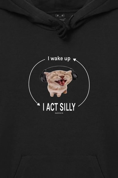 i wake up i act silly cat • hoodie